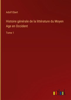 Histoire générale de la littérature du Moyen Age en Occident