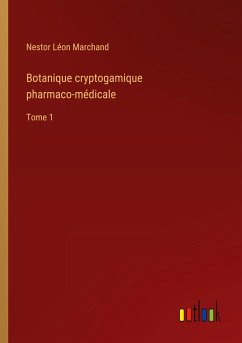 Botanique cryptogamique pharmaco-médicale