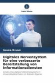 Digitales Nervensystem für eine verbesserte Bereitstellung von Informationsdiensten