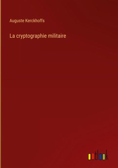 La cryptographie militaire - Kerckhoffs, Auguste