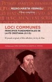 Loci Communes (II.1-3)- Principios fundamentales de la Fe Cristiana