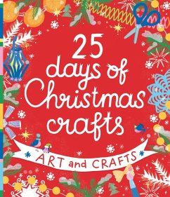 25 Days of Christmas Crafts - Krupenskaya, Natalia; Clever Publishing