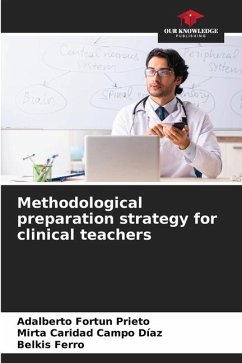 Methodological preparation strategy for clinical teachers - Fortun Prieto, Adalberto;Campo Díaz, Mirta Caridad;Ferro, Belkis