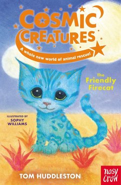 Cosmic Creatures: The Friendly Firecat - Huddleston, Tom