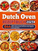 Lecker Dutch Oven Rezeptbuch 2023