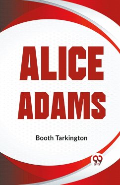 Alice Adams - Tarkington, Booth