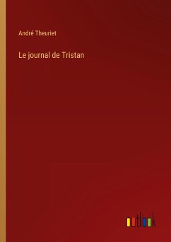 Le journal de Tristan - Theuriet, André