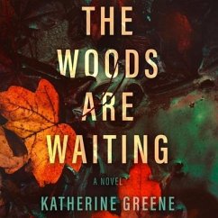 The Woods Are Waiting - Greene, Katherine