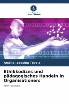 Ethikkodizes und pädagogisches Handeln in Organisationen: - Joaquina Tovela, Amélia