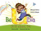 Be U Eva / Sé Tú Misma, Eva Bilingual Edition / Edición Bilingüe