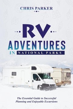 RV Adventures in National Parks - Parker, Chris