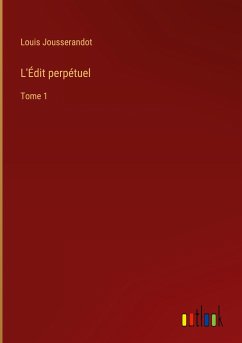 L'Édit perpétuel - Jousserandot, Louis