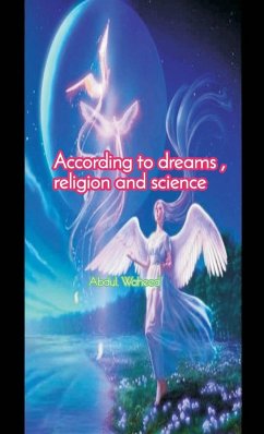 According to the dreams Religion and Science - Waheed, Abdul