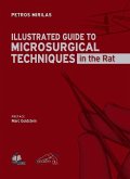 Illustrated Guide to Microsurgical Techniques in the Rat Illustrated Guide to Microsurgical Techniques in the Rat