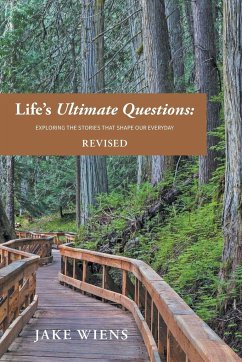 Life's Ultimate Questions - Wiens, Jake
