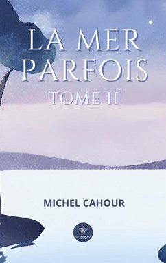 La mer parfois - Michel Cahour