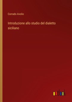 Introduzione allo studio del dialetto siciliano - Avolio, Corrado