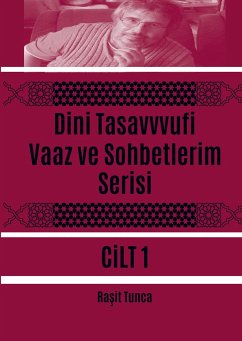 Dini Tasavvufi Vaaz ve Sohbetlerim Serisi 1 - Tunca, Rasit