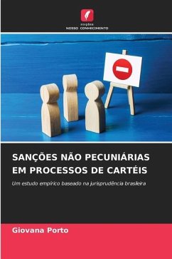 SANÇÕES NÃO PECUNIÁRIAS EM PROCESSOS DE CARTÉIS - Porto, Giovana