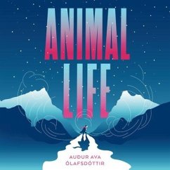 Animal Life - Ólafsdóttir, Auður Ava