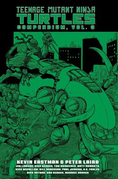 Teenage Mutant Ninja Turtles Compendium, Vol. 3 - Eastman, Kevin; Laird, Peter