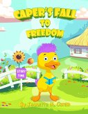 Caper's Fall To Freedom