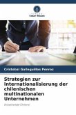 Strategien zur Internationalisierung der chilenischen multinationalen Unternehmen