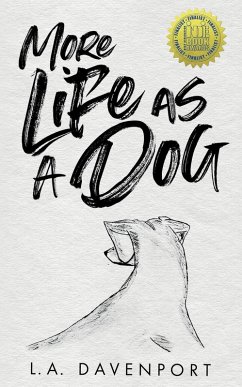 More Life as a Dog - Davenport, L. A.