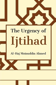 The Urgency of Ijtihad - Ahmed, Al-Haj Moinuddin