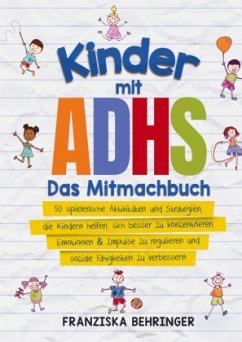 Kinder mit ADHS - Das Mitmachbuch - Lamers, Amalya