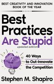 Best Practices Are Stupid