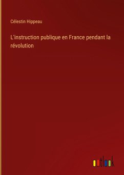 L'instruction publique en France pendant la révolution