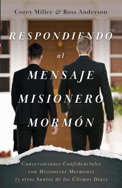 Respondiendo al Mensaje Misionero Mormón - Miller, Corey; Anderson, Ross