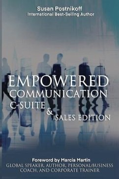 Empowered Communication - C-Suite & Sales Edition - Postnikoff, Susan