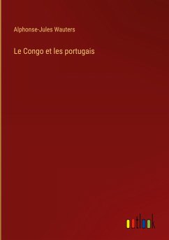 Le Congo et les portugais - Wauters, Alphonse-Jules