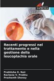 Recenti progressi nel trattamento e nella gestione della leucoplachia orale