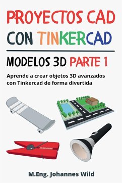 Proyectos CAD con Tinkercad   Modelos 3D Parte 1 - Wild, M. Eng. Johannes
