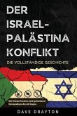 Israel und Palästina - Die komplette Geschichte
