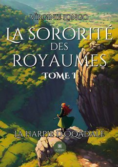 La sororité des royaumes - Virginie Longo