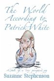 The World According to Patrick White