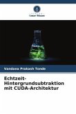 Echtzeit-Hintergrundsubtraktion mit CUDA-Architektur