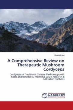 A Comprehensive Review on Therapeutic Mushroom Cordyceps - Patel, Riddhi