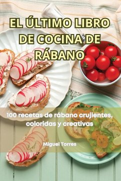 EL ÚLTIMO LIBRO DE COCINA DE RÁBANO - Miguel Torres