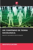 UM COMPÊNDIO DE TEORIA SOCIOLÓGICA: