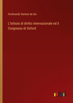 L'Istituto di diritto internazionale ed il Congresso di Oxford