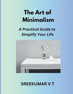 The Art of Minimalism - Sreekumar, V T