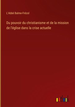Du pouvoir du christianisme et de la mission de l'église dans la crise actuelle