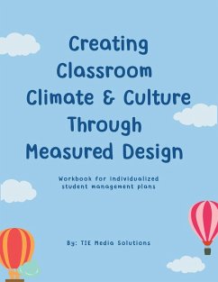 Creating Classroom Climate & Culture Through Measured Design - Solutions, Tie Media