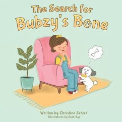 The Search for Bubzy's Bone - Schick, Christine