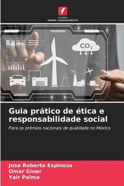 Guia prático de ética e responsabilidade social - ESPINOZA, JOSE ROBERTO;GINER, OMAR;PALMA, YAIR